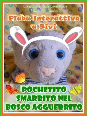 cover image of Pochetito Smarrito nel Bosco Agguerrito--Fiaba Interattiva a Bivi